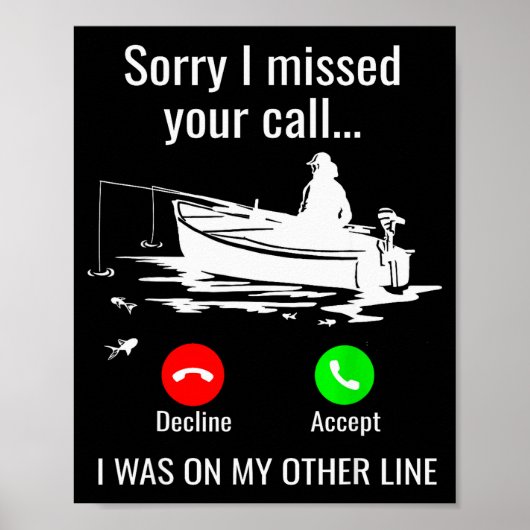 Sorry I Missed Your Call I Was On Other Line Boat  Poster (Vorne)