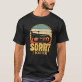 Sorry I Toooot Funny Tuba Player Geschenk T-Shirt (Vorderseite)