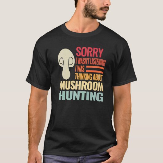 Sorry I wasn't Retro fungi mushroom mushroom hunti T-Shirt (Vorderseite)