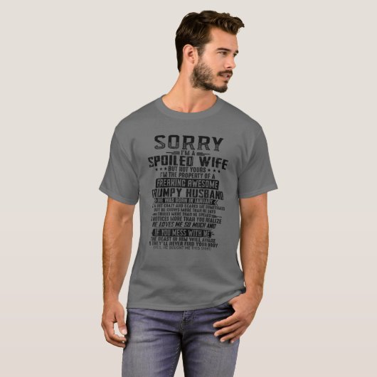 Sorry, ich bin eine verwöhnte Ehefrau Phantastisch T-Shirt (Vorne ganz)