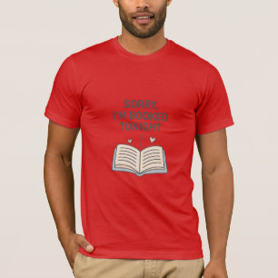 Sorry, ich bin heute Abend gebucht - Funny Introve T-Shirt