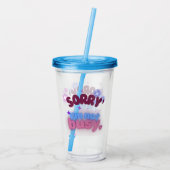 Sorry, ich bin nicht beschäftigt Chill und vertrau Acryltrinkbecher (Rückseite)