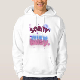 Sorry, ich bin nicht beschäftigt Chill und vertrau Hoodie