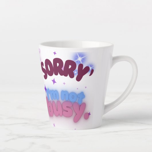 Sorry, ich bin nicht beschäftigt Chill und vertrau Milchtasse (Rechts)