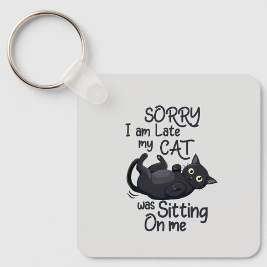 Sorry, ich bin spät - Cat Rules! Schlüsselanhänger (Vorderseite)