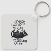 Sorry, ich bin spät - Cat Rules! Schlüsselanhänger (Rückseite)