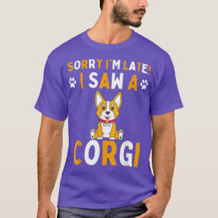 Sorry, ich bin spät sah ein Corgi Hund Funny Men & T-Shirt