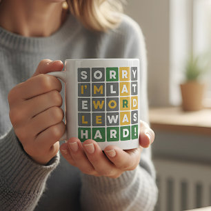 Sorry, ich bin spät Wordle war Hard Funny Gamer Kaffeetasse