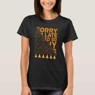Sorry, ich bin zu spät Drag Racing Auto Racing Aut T-Shirt