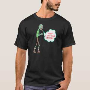 Sorry, ich habe gerade Schlaflosigkeit Zombie Skel T-Shirt