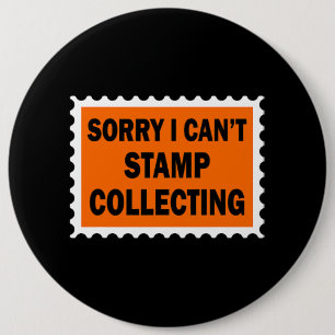 Sorry, ich kann Briefmarke nicht sammeln Historisc Button