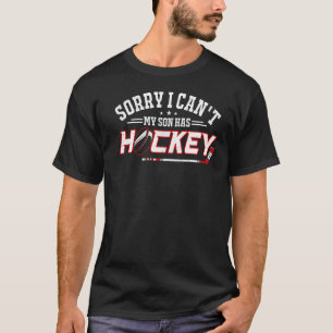 Sorry, ich kann mein Sohn hat Hockey Funny Hockey T-Shirt