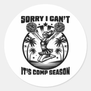 Sorry, ich kann nicht Comp Season Cheer Girls Comp Runder Aufkleber