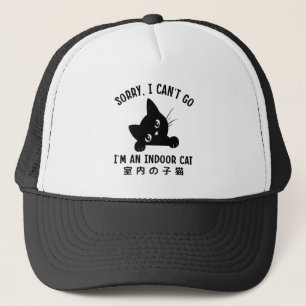 Sorry, ich kann nicht gehen Ich bin ein Indoor Cat Truckerkappe