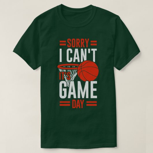 Sorry, ich kann sein Game Day Basketball Player Ge T-Shirt (Design vorne)