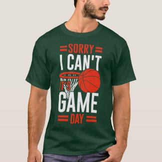 Sorry, ich kann sein Game Day Basketball Player Ge T-Shirt