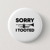 Sorry, ich Tooot Funny Marching Band Geschenk Trum Button (Vorderseite)