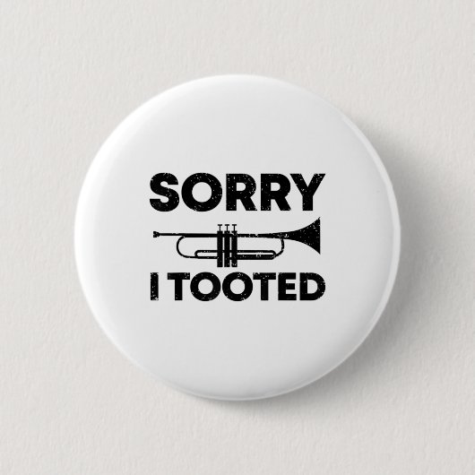 Sorry, ich Tooot Funny Marching Band Geschenk Trum Button (Vorderseite)