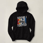 Sorry, ich Tooot Spaß Sprichwort Funny Collector Hoodie (Design vorne)