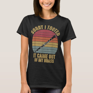 Sorry, ich Tooted Klarinet Funny Clarinetist March T-Shirt