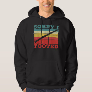 Sorry, ich Tooted Klarinet Player Clarinetist Musi Hoodie