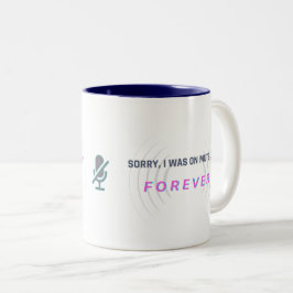 Sorry, ich war auf stumm... FOREVER. Zweifarbige Tasse