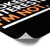 Sorry If I Look Interested. I'm Not Sarcasm  Poster (Ecke)