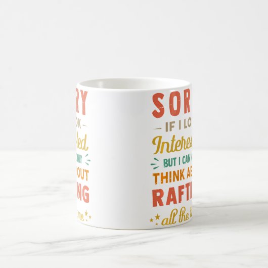 Sorry If I Look Interested - Think About Rafting F Kaffeetasse (Mittel)