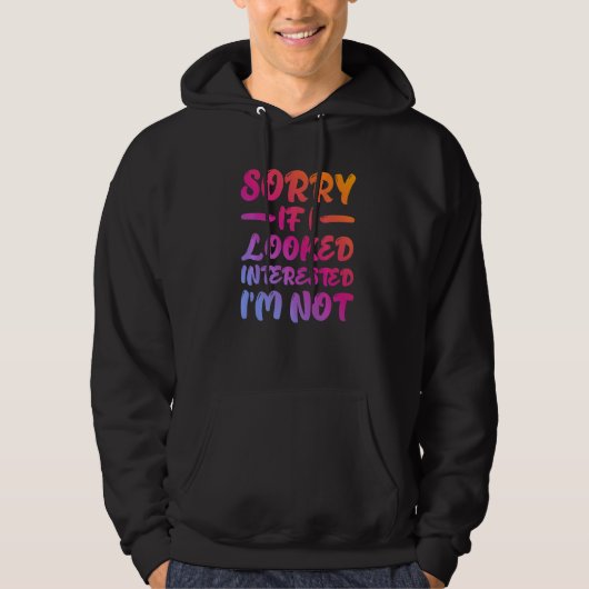 Sorry If I Looked Interested, I'm Not - Premium Hoodie (Vorderseite)