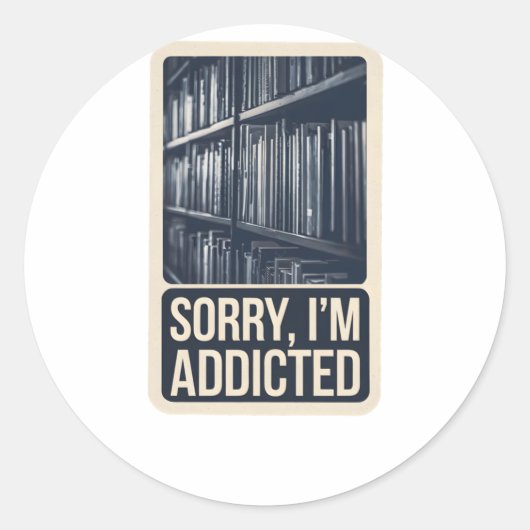 Sorry I'm Addicted - Funny Book Worm Motiv Sticker (Vorderseite)
