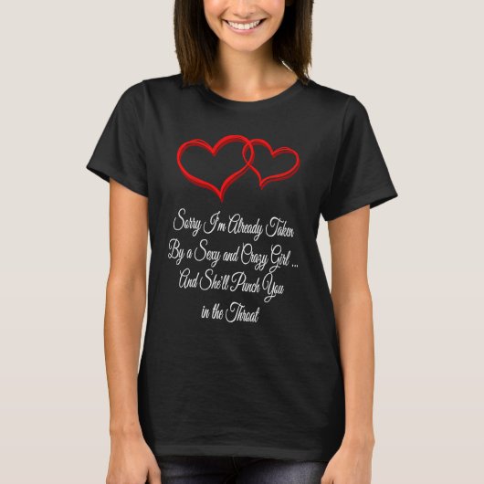 Sorry Im Already Taken  Valentines Day Humor  1 T-Shirt (Vorderseite)