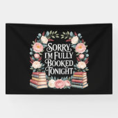 Sorry I'M Fully Booked Tonight Banner (Horizontal)