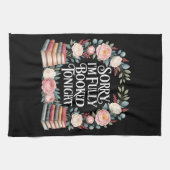 Sorry I'M Fully Booked Tonight Geschirrtuch (Horizontal)