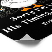 Sorry I'm Late His Timing Not Mine, Christian Goos Poster (Ecke)