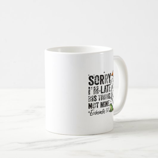 Sorry I'm Late His-timing Not Mine Praying Goose C Kaffeetasse (VorderseiteRechts)