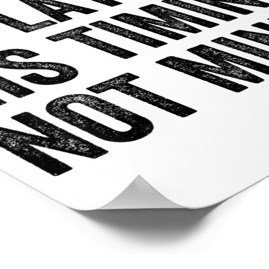 Sorry I'm Late His Timing Not Mine Shirt  Poster (Ecke)