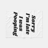 Sorry I'm Late I Was Ong  Fleecedecke (Vorderseite (Horizontal))