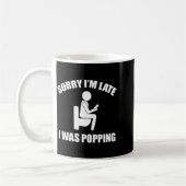 Sorry I'm Late I Was Ong Funny Sayings Kaffeetasse (Links)