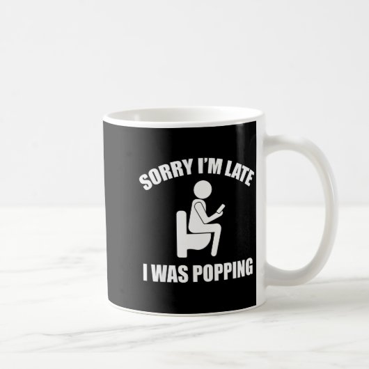 Sorry I'm Late I Was Ong Funny Sayings  Kaffeetasse (Rechts)