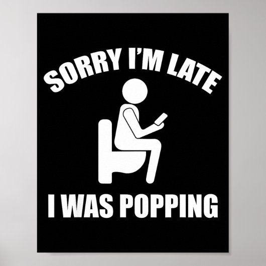 Sorry I'm Late I Was Ong Funny Sayings  Poster (Vorne)