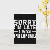 Sorry I'm Late I Was Ong  Karte (Gelbe Blume)