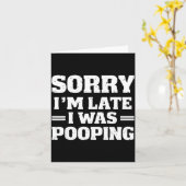 Sorry I'm Late I Was Ong  Karte (Gelbe Blume)