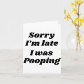 Sorry I'm Late I Was Ong Karte (Gelbe Blume)