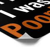 Sorry I'm Late I Was Ong  Poster (Ecke)