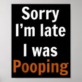 Sorry I'm Late I Was Ong Poster (Vorne)