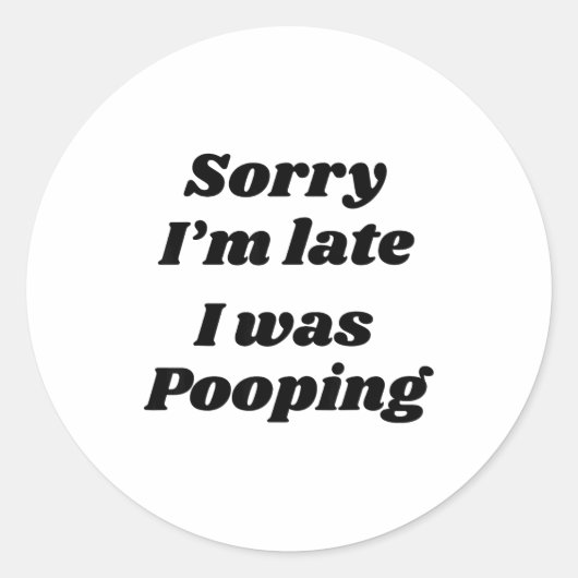 Sorry I'm Late I Was Ong  Runder Aufkleber (Vorderseite)