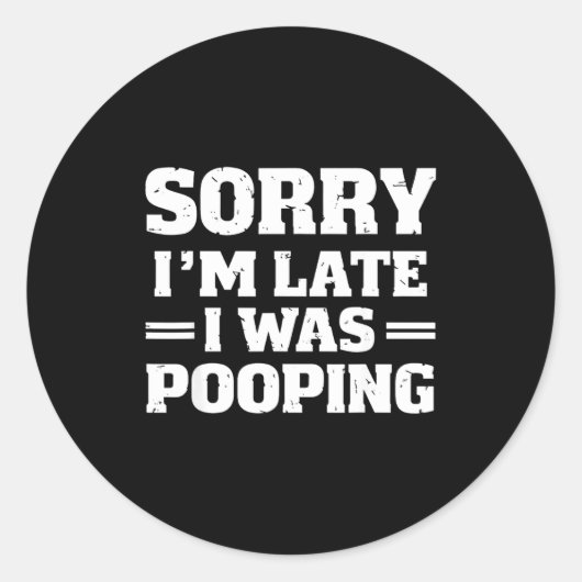 Sorry I'm Late I Was Ong Runder Aufkleber (Vorderseite)