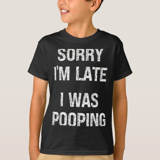 Sorry I'm Late I Was Ong T-Shirt (Vorderseite)