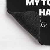 Sorry I'm Late My Toddler Had To Do It Self  Mousepad (Ecke)