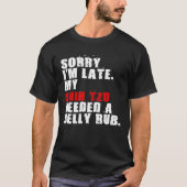 Sorry Im Late Shih Tzu Dog Sprichwort Adc121l T-Shirt (Vorderseite)
